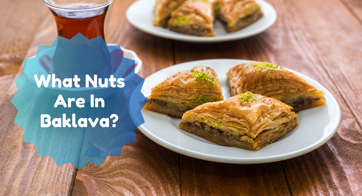 What Nuts Are In Baklava?