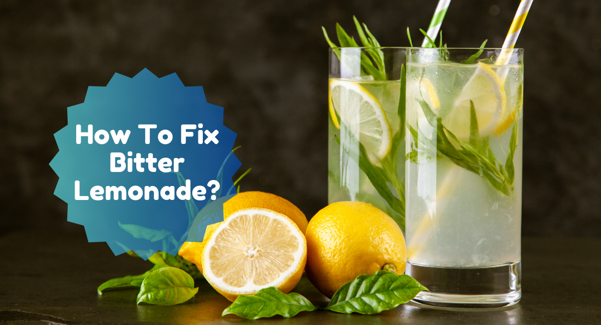 How To Fix Bitter Lemonade?